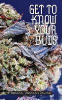 Get to Know Your Buds: Personal Cannabis Journal - Vol 2 0998099929 Book Cover