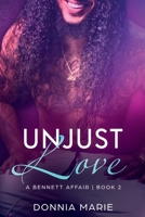 Unjust Love 1952666015 Book Cover