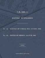 NAVAL STAFF HISTORY SECOND WORLD WAR BATTLE SUMMARIES Nos. 45 & 46 Battles of Coral Sea and Midway (Naval Staff History Second World War) [American Forces] 1474542484 Book Cover