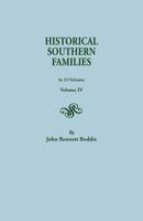 Historical Southern Families. in 23 Volumes. Volume IV 0806300302 Book Cover