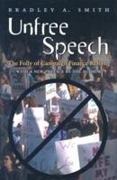 Unfree Speech: The Folly of Campaign Finance Reform 0691113696 Book Cover