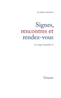 Signes, rencontres et rendez-vous (Le Temps immobile) 2246284511 Book Cover