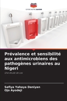 Prévalence et sensibilité aux antimicrobiens des pathogènes urinaires au Nigeri (French Edition) 6208628695 Book Cover