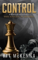 Control - a steamy coming of age second chance mafia romance (Morrigan Mafia) B0D5YGBRQX Book Cover