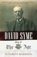 David Syme: Man of the Age 1922235350 Book Cover
