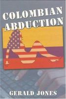 Colombian Abduction 0977995704 Book Cover