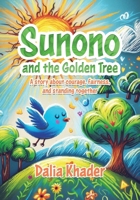 Sunono and the Golden Tree: A story about courage, fairness, and standing together 1834385393 Book Cover