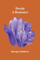 Dwala: A romance 9369051848 Book Cover
