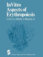 In Vitro Aspects of Erythropoiesis 1461263034 Book Cover