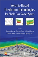 Seismic-Based Prediction Technologies for Shale Gas Sweet Spots 9811283176 Book Cover