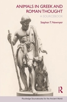 Animals in Greek and Roman Thought: A Sourcebook 0415773350 Book Cover