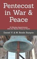 Pentecost in War & Peace: 24 Worship Appointments with the Warrior Prince of Peace B0DZP3NY49 Book Cover