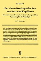 Der Ultramikroskopische Bau Von Herz Und Kapillaren: Eine Elektronenmikroskopische Untersuchung Und Ihre Auswertung Fur Die Physiologie 3642484727 Book Cover