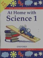 At Home with Science 1: Vol 1 (New Oxford Workbooks) 0198381255 Book Cover