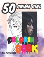 50 Anime Girl coloring book B0C1JDKQJT Book Cover