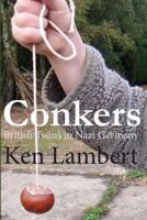 Conkers: British Twins in Nazi Germany 1502955199 Book Cover