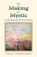 The Making of a Mystic in the Twenty-First Century 1577332849 Book Cover