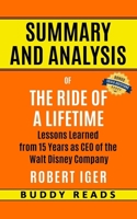 Summary and Analyis of The Ride of a Lifetime by Robert Iger B08CGB5FZW Book Cover
