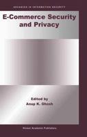 E-Commerce Security and Privacy (Advances in Information Security) 0792373995 Book Cover