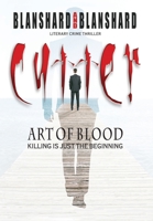 Cutter: Art Of Blood. Literary Crime Thriller: Killing Is Just The Beginning 1838346546 Book Cover