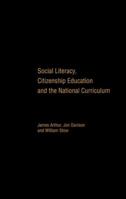 Social Literacy, Citizenship Education and the National Curriculum 041522795X Book Cover