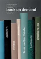 Book on Demand: Auswirkungen auf den deutschen Buchmarkt 3744851605 Book Cover