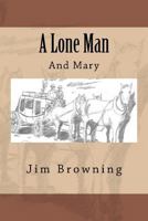 A Lone Man 1466364459 Book Cover