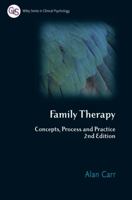 Family Therapy: Concepts, Process And Practice (The Wiley Series in Clinical Psychology) 1119954657 Book Cover