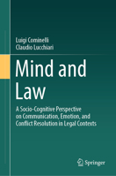 Mind and Law: A Socio-Cognitive Perspective on Communication, Emotion, and Conflict Resolution in Legal Contexts 3032212723 Book Cover