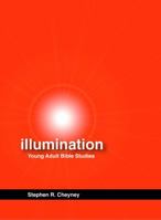 Illumination: Young Adult Bible Studies 0988955903 Book Cover