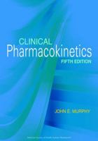 Clinical Pharmacokinetics (Clinical Pharmacokinetics Pocket Reference) 1585281670 Book Cover