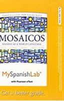 Mylab Spanish with Pearson Etext -- Access Card -- For Mosaicos: (multi-Semester Access) 0205997244 Book Cover