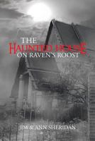 The Haunted House on Raven’S Roost 1481723464 Book Cover