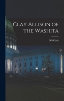 Clay Allison of the Washita 1016354207 Book Cover