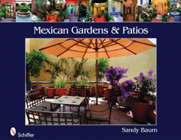 Mexican Gardens & Patios 0764332678 Book Cover