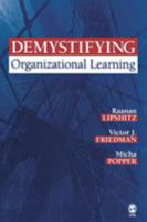 Demystifying Organizational Learning 1412913780 Book Cover