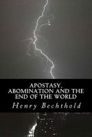 Apostasy, Abomination and the End of the World 1453867767 Book Cover