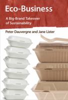 Eco-Business: A Big-Brand Takeover of Sustainability 0262018764 Book Cover