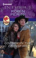 Cowboy in the Crossfire 0373696299 Book Cover