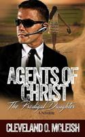 Agents Of Christ: The Prodigal Daughter 1523375256 Book Cover