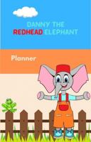 Danny The RedHead Elephant: Planner 1737368560 Book Cover