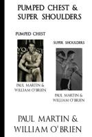 Pumped Chest & Super Shoulders: Fired Up Body Series - Vol 2 & 4: Fired Up Body 1541381432 Book Cover