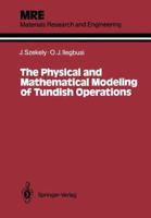 The Physical and Mathematical Modeling of Tundish Operations 146139628X Book Cover