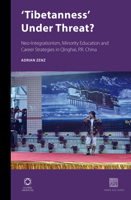 'Tibetanness' Under Threat?: Neo-Integrationism, Minority Education and Career Strategies in Qinghai, P.R. China 9004257969 Book Cover