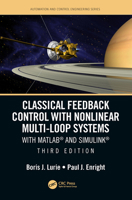 Classical Feedback Control with Nonlinear Multi-Loop Systems: With MATLAB® and Simulink®, Third Edition (Automation and Control Engineering) 1138541141 Book Cover