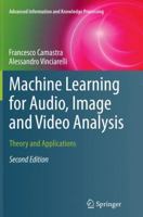 Machine Learning for Audio, Image and Video Analysis: Theory and Applications 1447168402 Book Cover