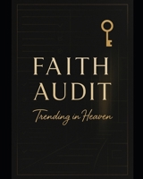 Faith Audit: Trending In Heaven B0FPGB62XH Book Cover