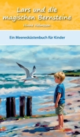 Lars und die magischen Bernsteine: Ein Meeresküstenbuch für Kinder 3384860314 Book Cover
