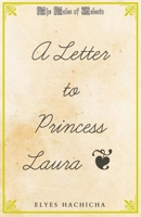 A Letter to Princess Laura (The Tales of Celesto) B09X4XPBR8 Book Cover