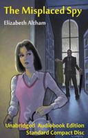 The Misplaced Spy 0982478720 Book Cover